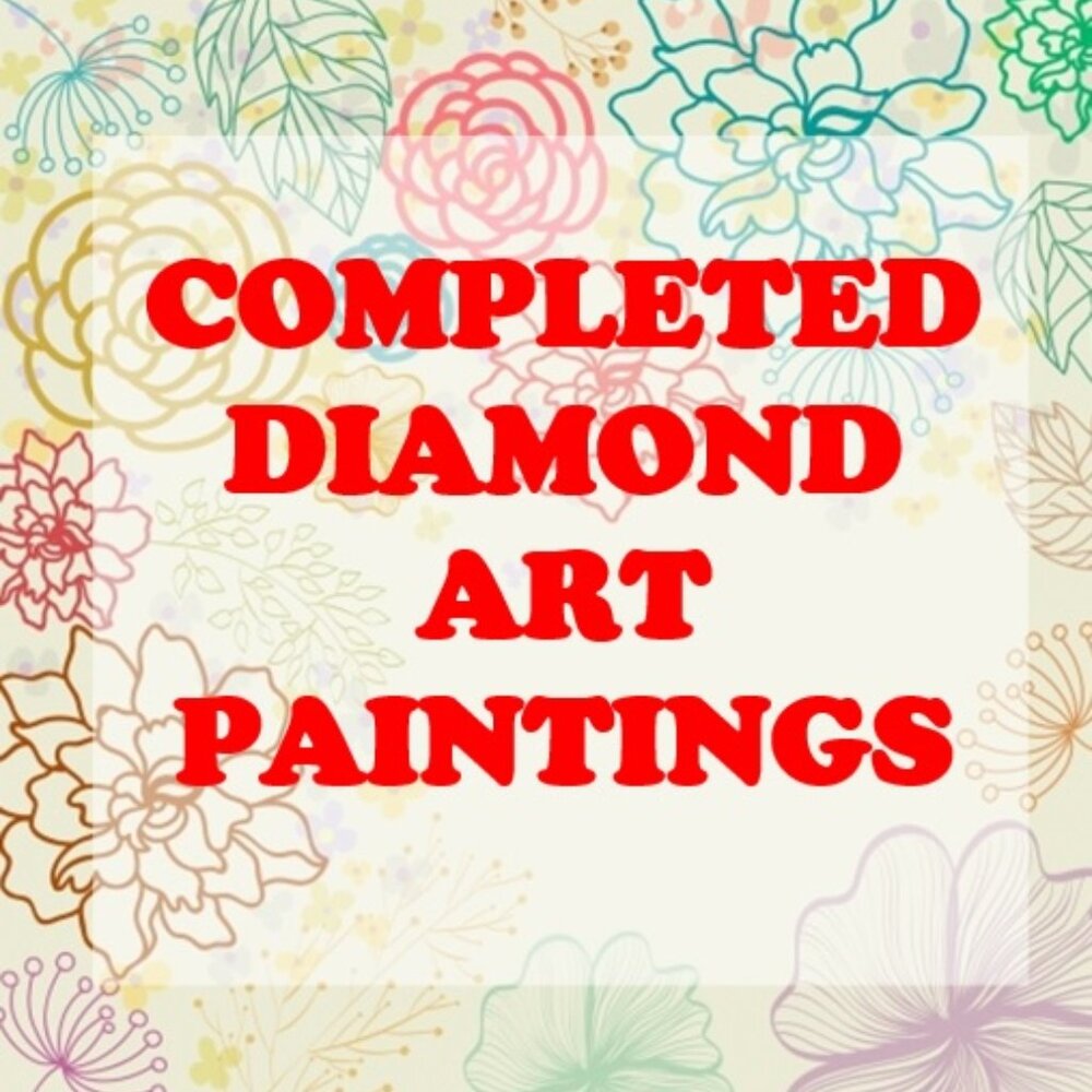 COMPLETED DIAMOND ART PAINTINGS